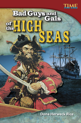 Dona Herweck Rice Bad Guys and Gals of the High Seas