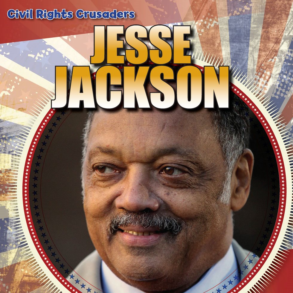 JESSE JACKSON Crusaders Civil Rights Crusaders By Barbara - photo 1