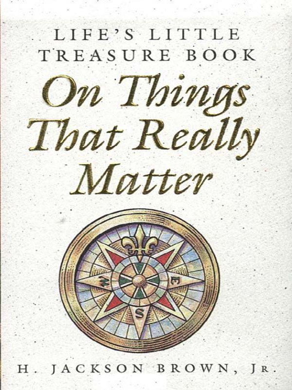 LIFES TREASURE BOOK On Things That Really Matter H JACKSON BROWN - photo 1