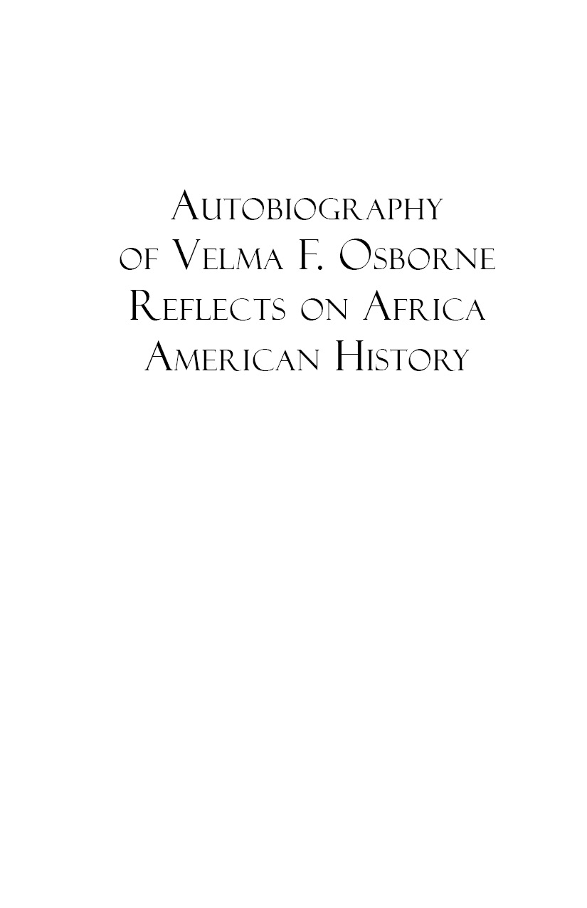 Autobiography of Velma F Osborne Reflects on Africa American History - photo 2