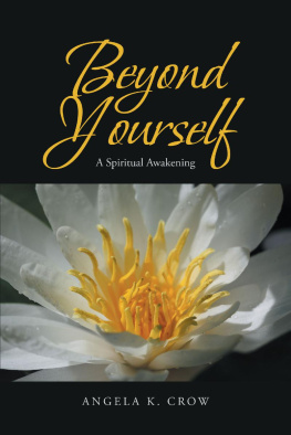 Angela K. Crow - Beyond Yourself: A Spiritual Awakening