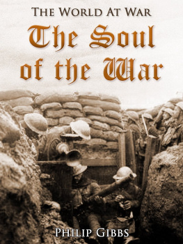 Philip Gibbs - The Soul of the War