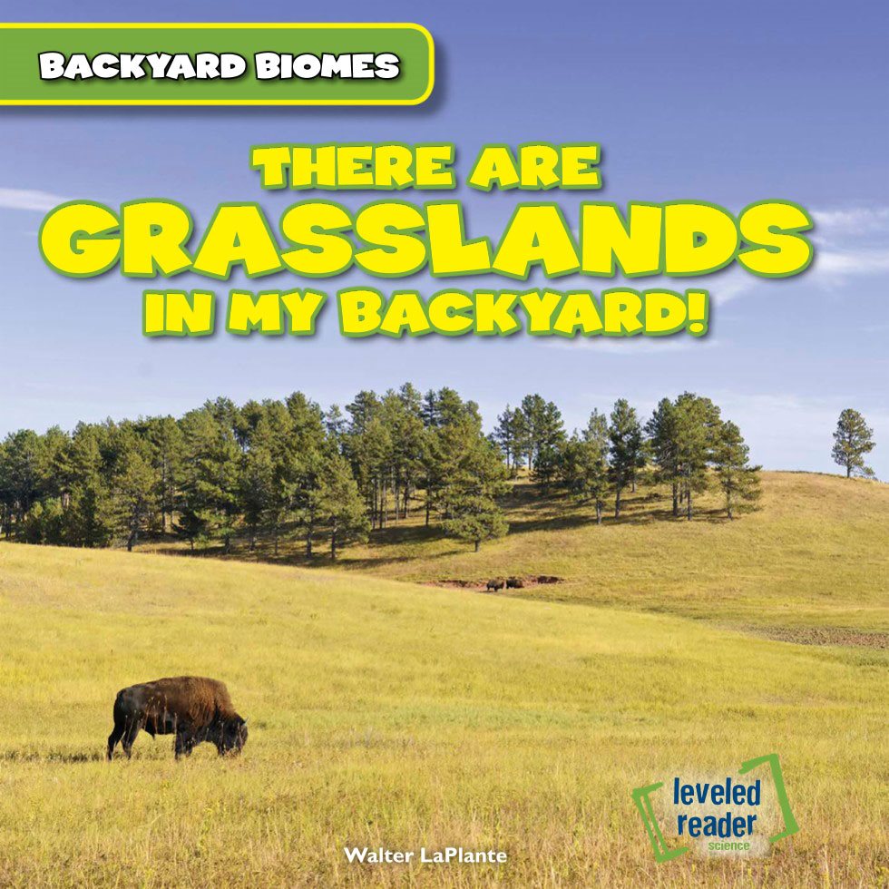 Backyard Biomes There Are GRASSLANDS In My Backyard leveled reader science - photo 1