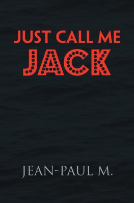 Jean-Paul M. Just Call Me Jack