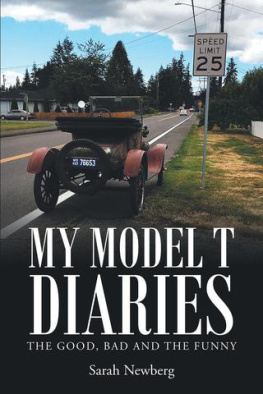 Sarah Newberg - My Model T Diaries: The Good, Bad and the Funny