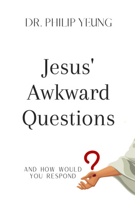 Philip Yeung - Jesus Awkward Questions