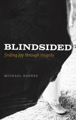 Michael Corey Barnes - Blindsided, Finding Joy Through Tragedy