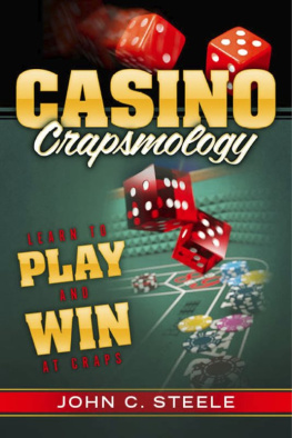 John C. Steele - Casino Crapsmology: Learn to Play and Win at Craps