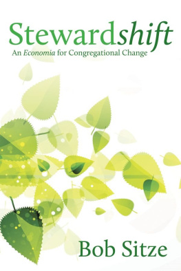Bob Sitze - Stewardshift: An Economia for Congregational Change