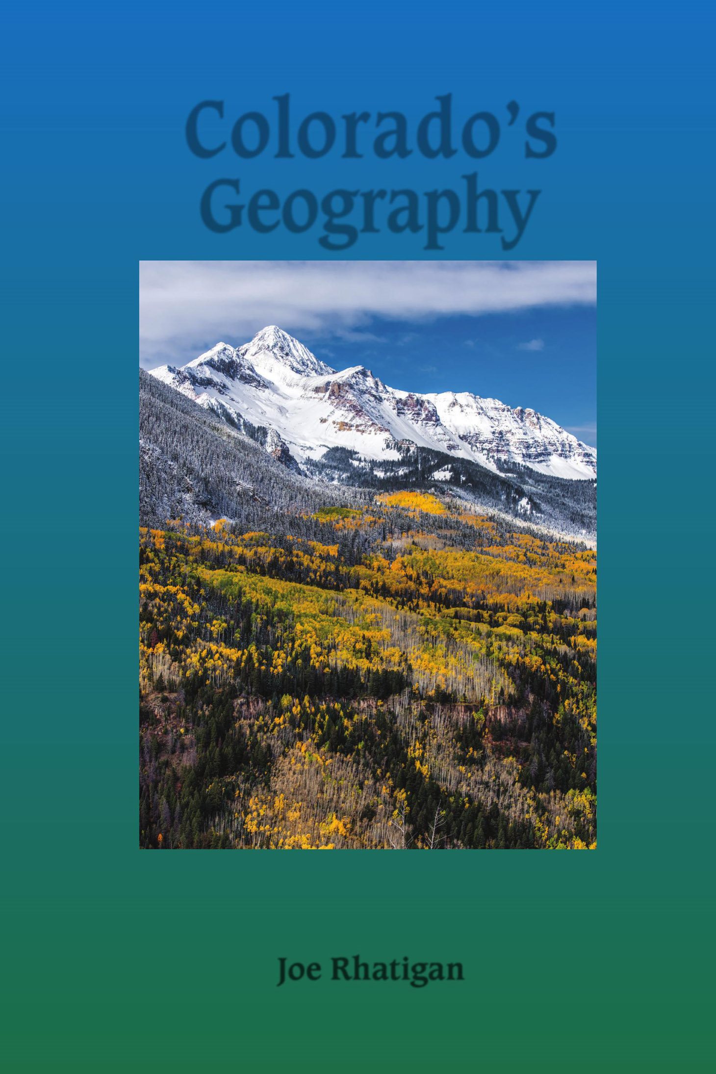 Joe Rhatigan Colorados Geography Table of Contents Chapter - photo 3