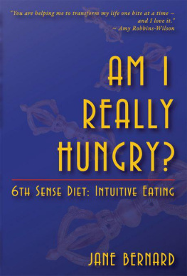 Jane Bernard - Am I Really Hungry?: 6th Sense Diet: Intuitive Eating