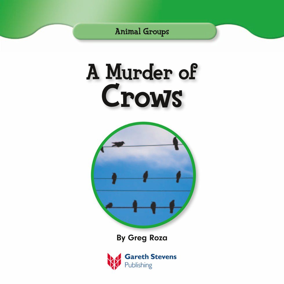 Animal Groups A Murder of Crows By Greg Roza Please visit our - photo 3