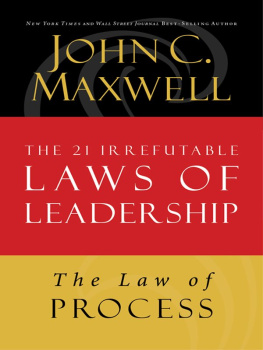 John C. Maxwell - The Law of Process: Lesson 3 from the 21 Irrefutable Laws of Leadership