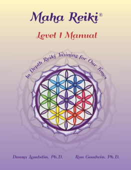 Donna Lambdin - Maha Reiki; Level 1 Manual: Reiki Training Manual