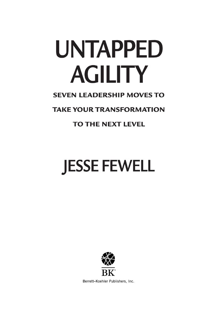 Untapped Agility Copyright 2020 by Jesse Fewell All rights reserved No part - photo 2