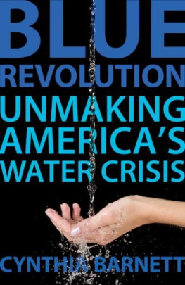 Cynthia Barnett Blue Revolution: Unmaking Americas Water Crisis