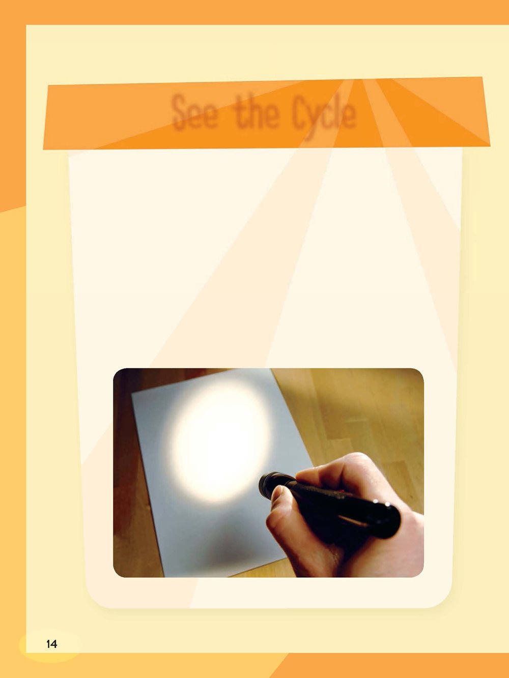 See the Cycle Shine a flashlight onto a sheet of paper Tilt the paper so - photo 14