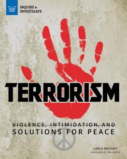 Carla Mooney - Terrorism: Violence, Intimidation, and Solutions for Peace