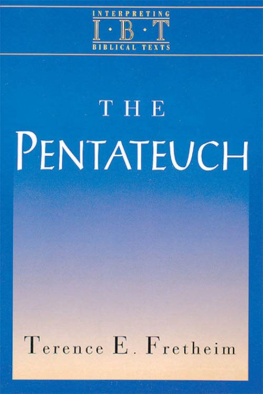 Terence E. Fretheim - The Pentateuch