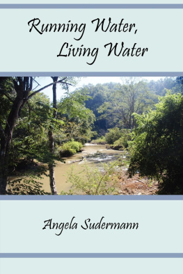 Angela Sudermann - Running Water, Living Water