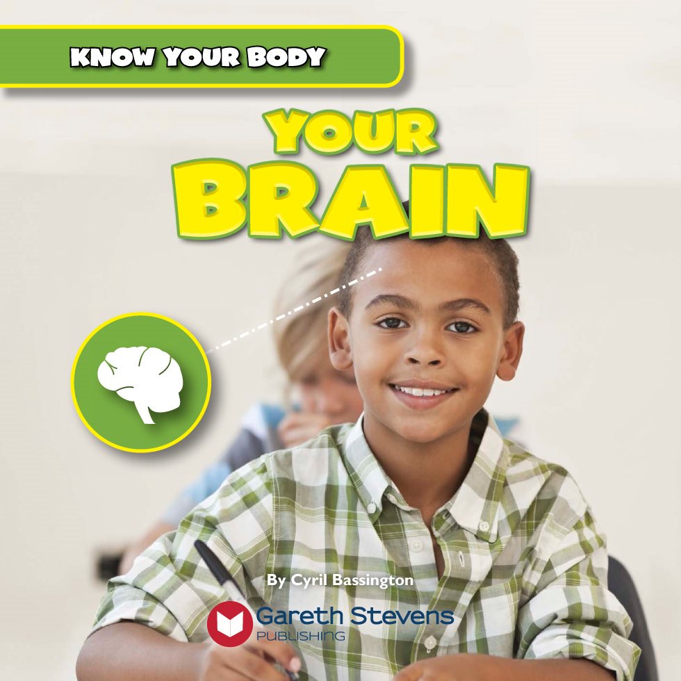 KNOW YOUR BODY YOUR Brain By Cyril Bassington Please visit our - photo 3