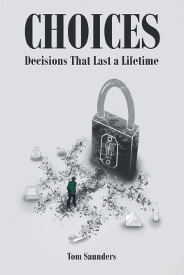 Tom Saunders Choices: Decisions That Last a Lifetime