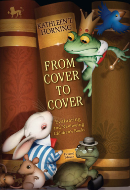 Kathleen T. Horning - From Cover to Cover: Evaluating and Reviewing Childrens Books