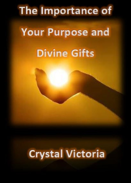 Crystal Victoria The Importance of Divine Gifts