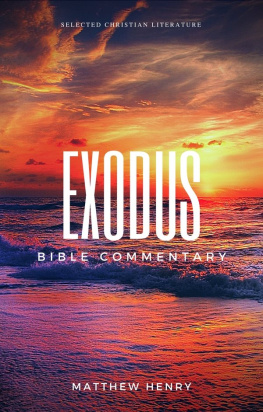 Matthew Henry Exodus - Complete Bible Commentary Verse by Verse