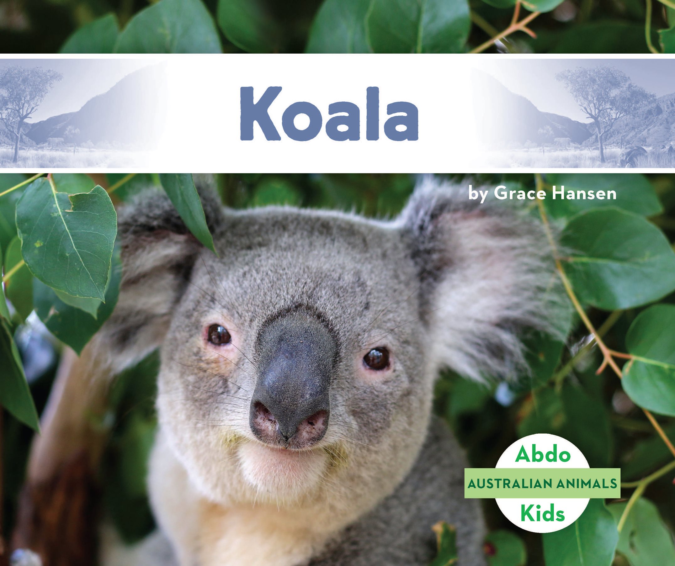 Abdo Kids AUSTRALIAN ANIMALS Koala by Grace Hansen Abdo Kids Jumbo is - photo 1