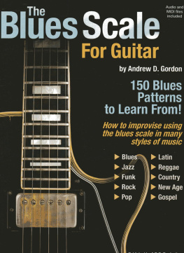 Andrew D. Gordon - The Blues Scale for Guitar