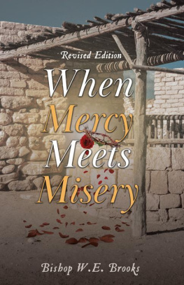 Bishop W. E. Brooks - When Mercy Meets Misery