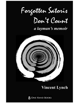 Vincent Lynch - Forgotten Satoris Dont Count: a laymans memoir