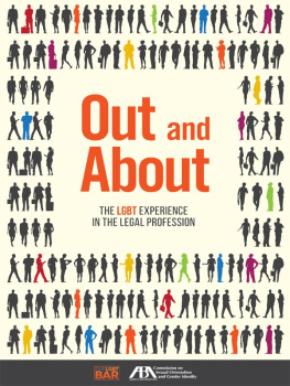 The American Bar Association Out and about: The Lgbt Experience in the Legal Profession