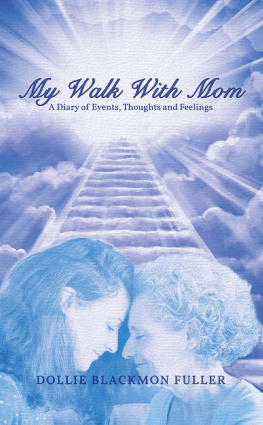 Dollie Fuller - My Walk With Mom: My Walk With Mom