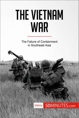 50Minutes The Vietnam War: The Failure of Containment in Southeast Asia
