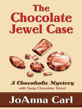 JoAnna Carl The Chocolate Jewel Case (Chocoholic Mysteries, No. 7)