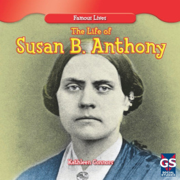Kathleen Connors The Life of Susan B. Anthony