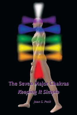 Joan Peck The Seven Major Chakras - Keeping It Simple