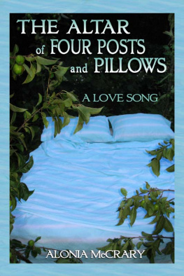 Alonia McCrary - The Altar of Four Posts and Pillows: A Love Song