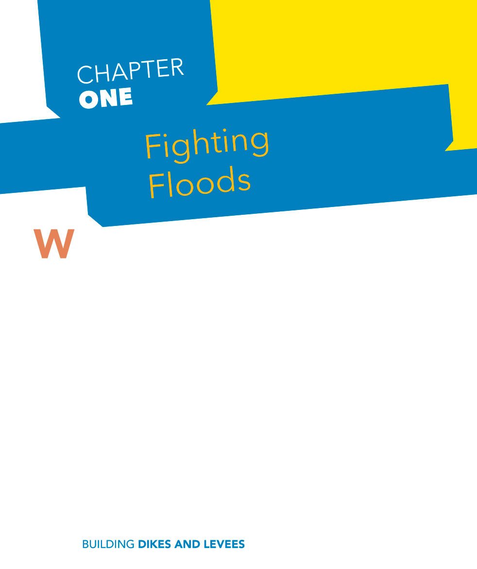 CHAPTER ONE Fighting Floods W ater is important Every animal and plant - photo 6