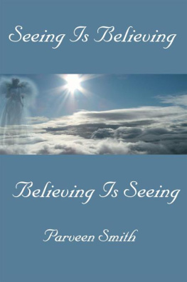 Parveen Smith Seeing Is Believing: Believing Is Seeing