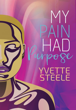 Yvette Steele My Pain Had Purpose