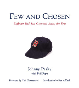 Johnny Pesky Few and Chosen Red Sox: Defining Red Sox Greatness Across the Eras