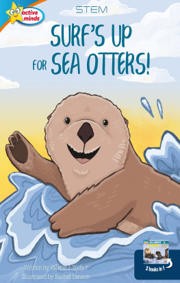 Valerie J. Weber - Surfs Up for Sea Otters / All about Otters