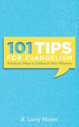 R. Larry Moyer - 101 Tips for Evangelism: Practical Ways to Enhance Your Witness