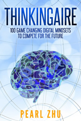 Pearl Zhu - Thinkingaire: 100 Game Changing Digital Mindsets to Compete for the Future