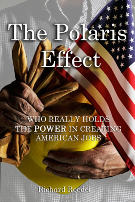 Richard Roedel The Polaris Effect: Who Really Holds The Power In Creating American Jobs