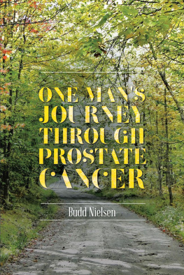 Budd Nielsen One Mans Journey Through Prostate Cancer