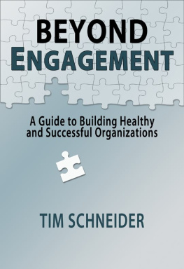 Tim Schneider - Beyond Engagement: A Guide to Building Healthy and Successful Organizations